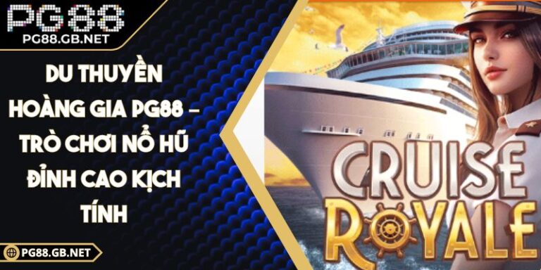 Du Thuyền Hoàng Gia PG88