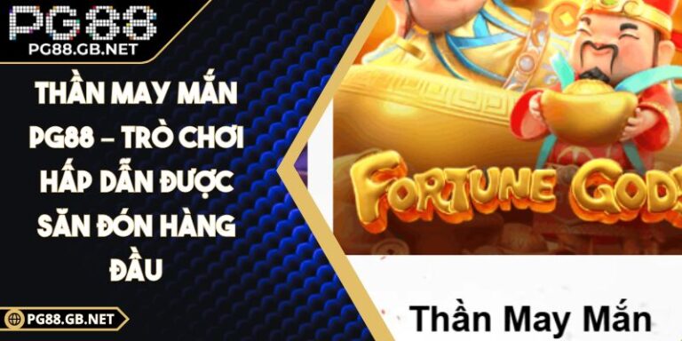 Thần May Mắn PG88